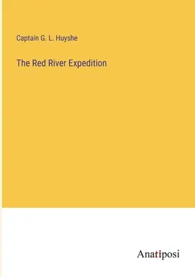 Expedición al Río Rojo - The Red River Expedition