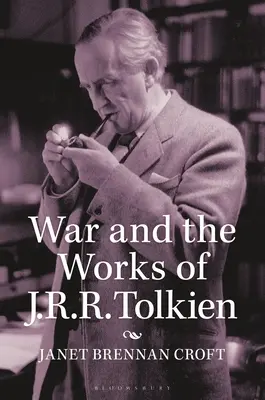 La guerra y la obra de J.R.R. Tolkien - War and the Works of J.R.R. Tolkien