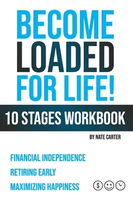 Cargarse de Vida: Libro de ejercicios de las diez etapas - Become Loaded for Life: Ten Stages Workbook