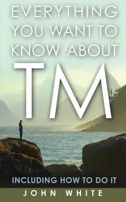 Todo lo que quieras saber sobre la MT, incluido cómo hacerlo - Everything You Want to Know about TM -- Including How to Do It