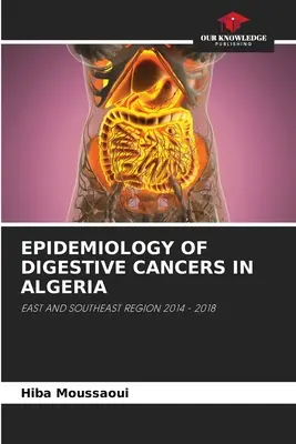 Epidemiología de los cánceres digestivos en Argelia - Epidemiology of Digestive Cancers in Algeria