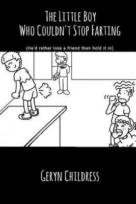 El libro de los pedos: El niño que no paraba de tirarse pedos - Fart Book: The Little Boy Who Couldn't Stop Farting
