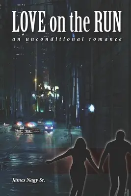 Amor a la fuga: Un romance incondicional - Love on the Run: An Unconditional Romance