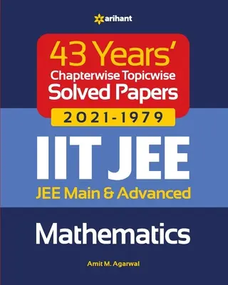 43 Años Chapterwise Topicwise Resuelto Papeles (2021-1979) IIT JEE Matemáticas - 43 Years Chapterwise Topicwise Solved Papers (2021-1979) IIT JEE Mathematics