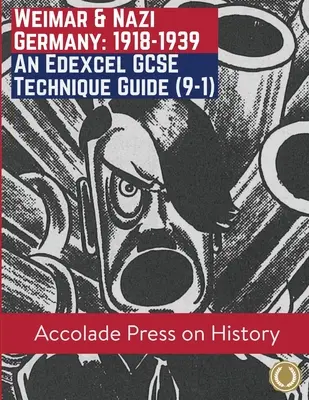Weimar y la Alemania nazi, 1918-1939: An Edexcel GCSE Technique Guide (9-1) - Weimar and Nazi Germany, 1918-1939: An Edexcel GCSE Technique Guide (9-1)