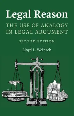 La razón jurídica: El uso de la analogía en la argumentación jurídica - Legal Reason: The Use of Analogy in Legal Argument