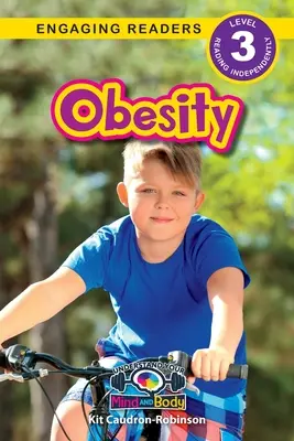 Obesidad: Entiende tu mente y tu cuerpo (nivel 3) - Obesity: Understand Your Mind and Body (Engaging Readers, Level 3)
