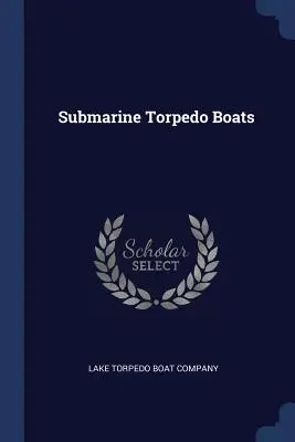 Torpederos submarinos - Submarine Torpedo Boats