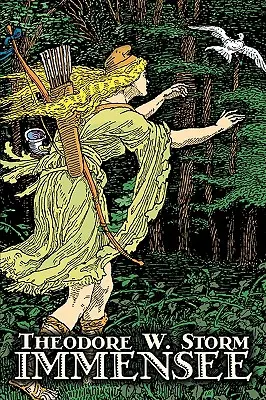 Immensee de Theodor W. Storm, Ficción, Fantasía, Cuentos de hadas, Cuentos populares, Leyendas y mitología - Immensee by Theodor W. Storm, Fiction, Fantasy, Fairy Tales, Folk Tales, Legends & Mythology