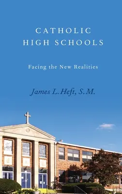 Escuelas secundarias católicas: Afrontar las nuevas realidades - Catholic High Schools: Facing the New Realities