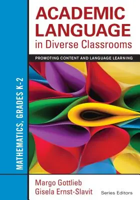 Lenguaje académico en aulas diversas: Mathematics, Grades K-2: Promoting Content and Language Learning (Matemáticas, Grados K-2: Promover el aprendizaje de contenidos y lenguas extranjeras) - Academic Language in Diverse Classrooms: Mathematics, Grades K-2: Promoting Content and Language Learning