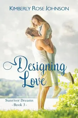 Diseñando el amor: Un romance inspirador - Designing Love: An Inspirational Romance