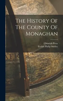 La historia del condado de Monaghan - The History Of The County Of Monaghan