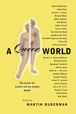 Un mundo queer: The Center for Lesbian and Gay Studies Reader - A Queer World: The Center for Lesbian and Gay Studies Reader