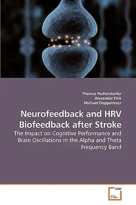 Neurofeedback y biorretroalimentación de la VFC tras un ictus - Neurofeedback and HRV Biofeedback after Stroke