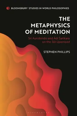 La metafísica de la meditación: Sri Aurobindo y Adi-Sakara en el Isa Upanisad - The Metaphysics of Meditation: Sri Aurobindo and Adi-Sakara on the Isa Upanisad