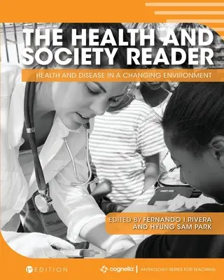 The Health and Society Reader: Salud y enfermedad en un entorno cambiante - The Health and Society Reader: Health and Disease in a Changing Environment