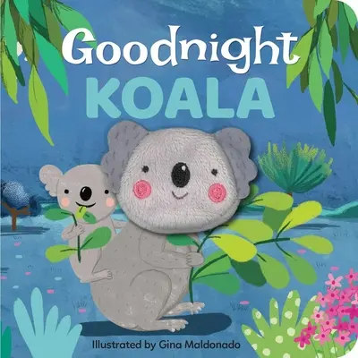 Buenas noches Koala: Libro de marionetas de dedo - Goodnight Koala: Finger Puppet Book