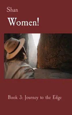 ¡Mujeres! Libro 3: Viaje al límite - Women!: Book 3: Journey to the Edge