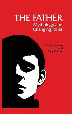 El padre: Mitología y cambio de roles - The Father: Mythology and Changing Roles