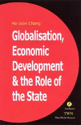 Globalización, desarrollo económico y el papel del Estado - Globalization, Economic Development, and the Role of the State