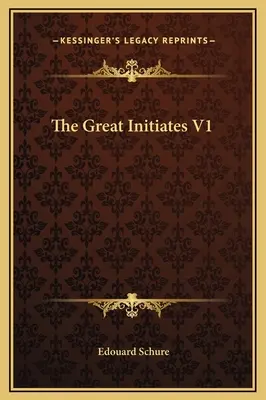 Los Grandes Iniciados V1 - The Great Initiates V1