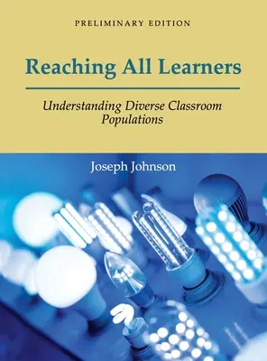 Llegar a todos los alumnos: Comprender la diversidad en el aula - Reaching All Learners: Understanding Diverse Classroom Populations