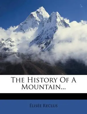 La historia de una montaña... - The History of a Mountain...