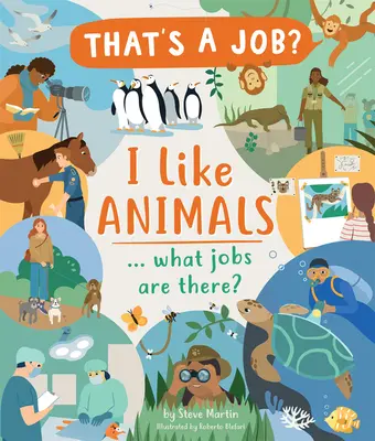 Me gustan los animales... ¿Qué Trabajos Hay? - I Like Animals... What Jobs Are There?