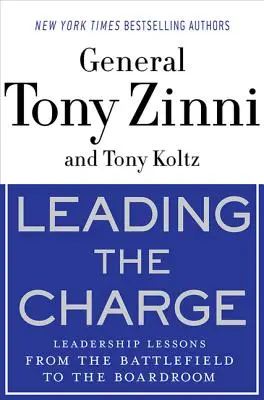 Liderar la carga: Lecciones de liderazgo del campo de batalla a la sala de juntas - Leading the Charge: Leadership Lessons from the Battlefield to the Boardroom