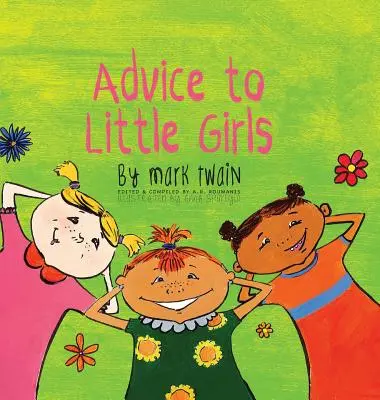 Consejos a las niñas: Incluye una actividad, un cuestionario y una lista de palabras educativas - Advice to Little Girls: Includes an Activity, a Quiz, and an Educational Word List