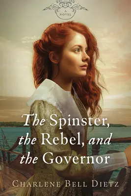 La solterona, el rebelde y el gobernador - The Spinster, the Rebel, and the Governor