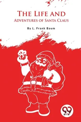 Vida y aventuras de Papá Noel - The Life And Adventures Of Santa Claus
