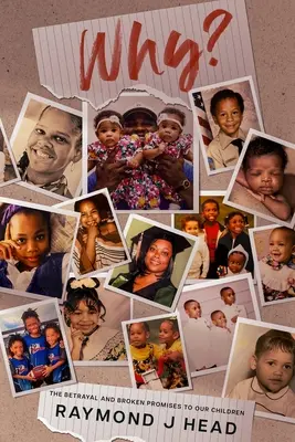 ¿Por qué?: La traición y las promesas incumplidas a nuestros hijos - Why?: The Betrayal and Broken Promises to Our Children
