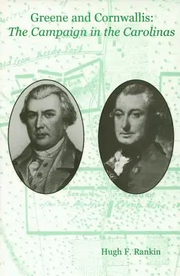 Greene y Cornwallis: la campaña en las Carolinas - Greene and Cornwallis: The Campaign in the Carolinas