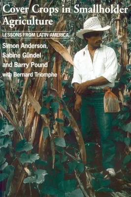 Cover Crops in Smallholder Agriculture: Lecciones de América Latina - Cover Crops in Smallholder Agriculture: Lessons from Latin America