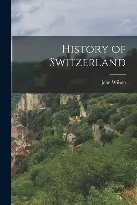 Historia de Suiza - History of Switzerland