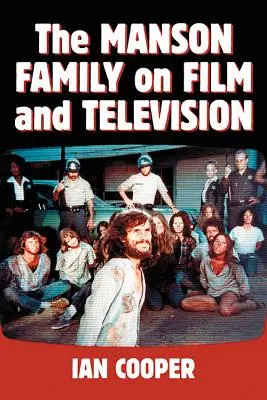 La familia Manson en el cine y la televisión - The Manson Family on Film and Television