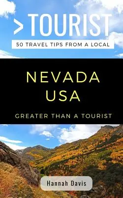 Greater Than a Tourist- Nevada USA: 50 consejos de viaje de un lugareño - Greater Than a Tourist- Nevada USA: 50 Travel Tips from a Local