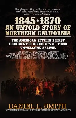 1845-1870 Una historia no contada del norte de California - 1845-1870 An Untold Story of Northern California