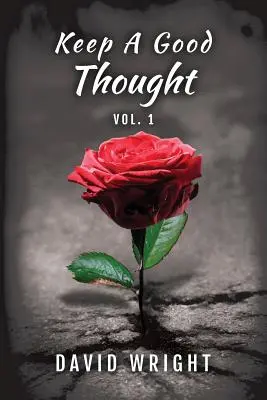 Mantén un buen pensamiento, Volumen 1 - Keep a Good Thought, Volume 1