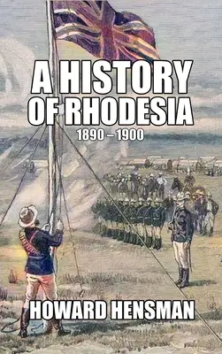 Historia de Rodesia 1890-1900 - A History of Rhodesia 1890-1900