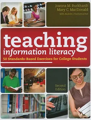 Enseñanza de la alfabetización informacional: 50 ejercicios basados en estándares para estudiantes universitarios - Teaching Information Literacy: 50 Standards-Based Exercises for College Students