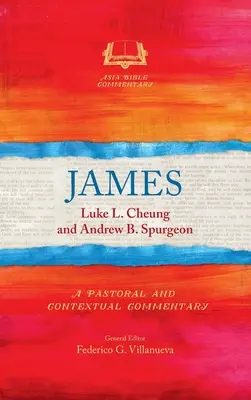 Santiago: Un comentario pastoral y contextual - James: A Pastoral and Contextual Commentary