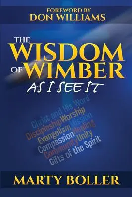 La sabiduría de Wimber: Tal como yo lo veo - The Wisdom of Wimber: As I See It