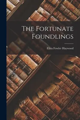 Los afortunados niños expósitos - The Fortunate Foundlings