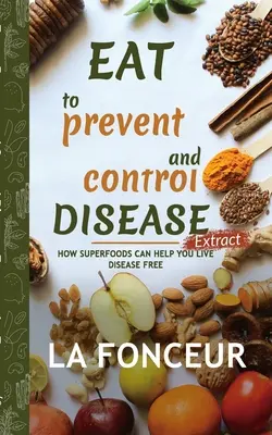Comer para prevenir y controlar las enfermedades Extracto - Eat to Prevent and Control Disease Extract