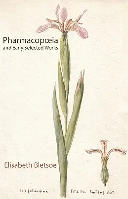 Farmacopea y primeras obras seleccionadas - Pharmacopoeia & Early Selected Works