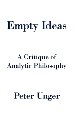 Ideas vacías: Crítica de la filosofía analítica - Empty Ideas: A Critique of Analytic Philosophy