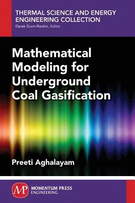 Modelización matemática de la gasificación subterránea del carbón - Mathematical Modeling for Underground Coal Gasification